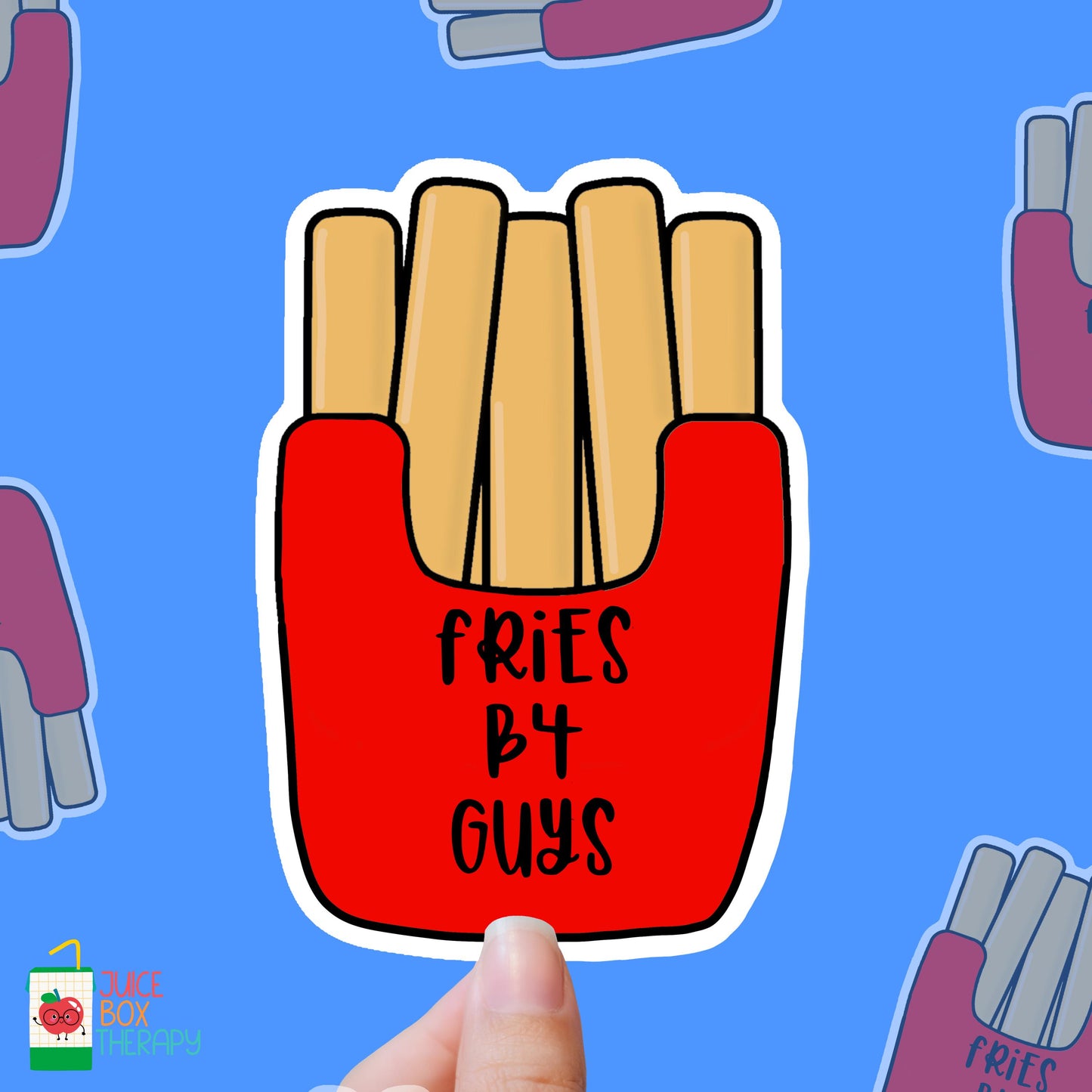 Fries Before Guys – Priorities, Babe vinyl sticker