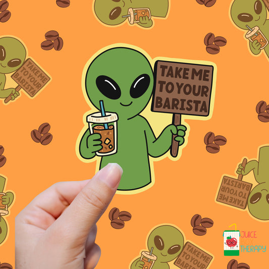 Take Me to Your Barista – Alien Edition vinyl sticker
